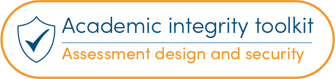 Banner with the text:Academic integrity toolkit: Assessment design and security